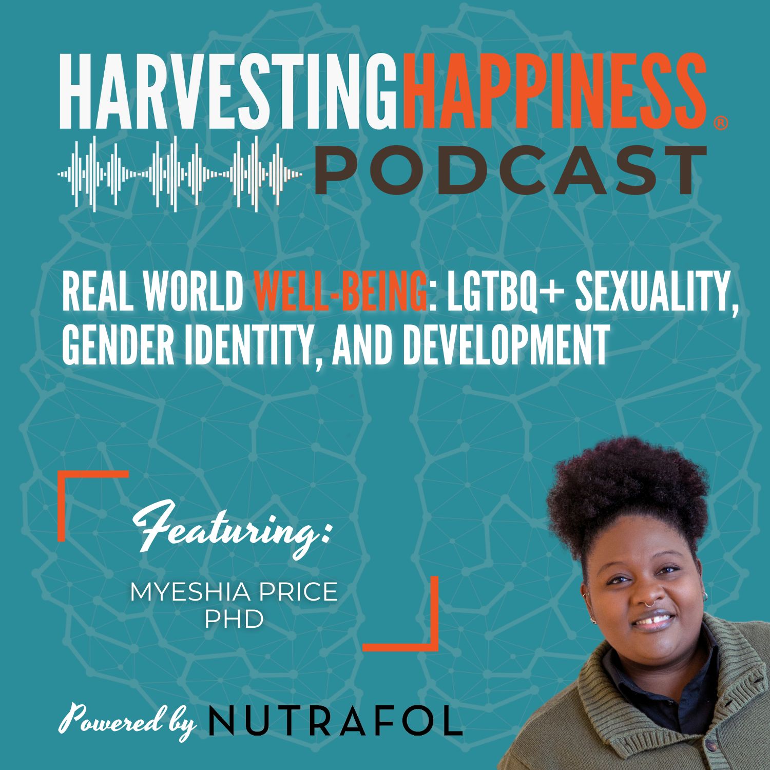 Real World Well-Being: LGTBQ+ Sexuality, Gender Identity, and Development with Myeshia Price PhD