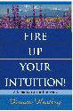 Fire Up Your Intuition