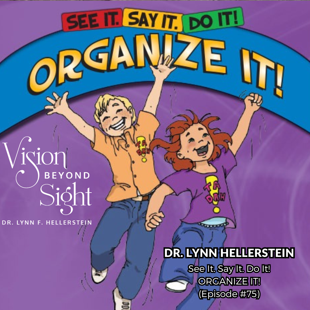 See It. Say It. Do It! Organize It! by Dr. Lynn Hellerstein